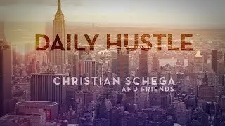 Christian Schega - Daily Hustle