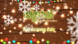 Csiga Duó Gyermekzenekar - Karácsony este