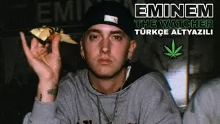 Eminem - The Watcher Freestyle (Türkçe Altyazlı)