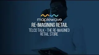 Telco Talk – Inside The Re-Imagined Telco Store
