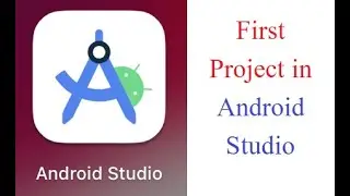 How to create First Project in Android Studio? Create First Project in Android Studio