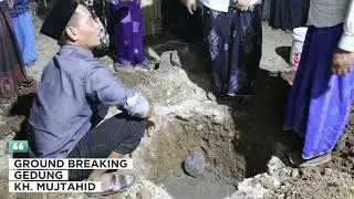 Ground Breaking Gedung KH. Mujtahid PPTQ. Hamalatudzikra