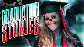 7 True Scary GRADUATION Stories