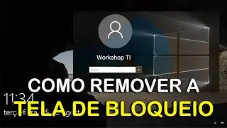 COMO REMOVER A TELA DE BLOQUEIO DO WINDOWS 10