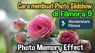 CARA MEMBUAT PHOTO SLIDESHOW DI FILMORA - Wondershare Filmora 9 Tutorial