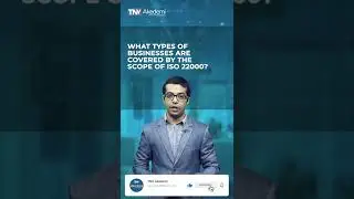 WHAT TYPES OF BUSINESSES ARE COVERED BY THE SCOPE OF ISO 22000?