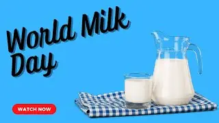 2023 World Milk Day: Celebrating the Nutritional Power of Milk and Dairy | WhatsApp Status