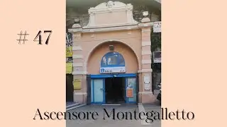 # 47 Ascensore Montegalletto