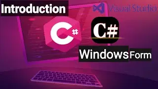 مقدمة  لتطوير تطبيقات سطح المكتب باستخدام Windows Forms C#
