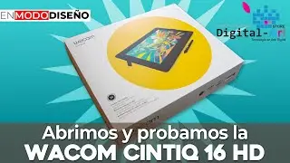 Abrimos y probamos la Wacom Cintiq 16 HD