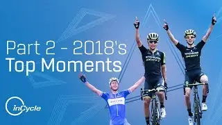 Top 18 Moments of 2018 Cycling Season | PART 2 | inCycle