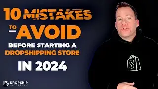Top 10 Dropshipping Mistakes That Can Cost You THOUSANDS