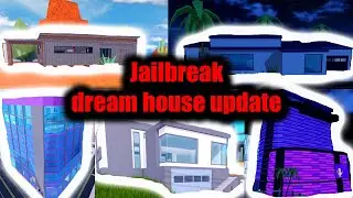 Dream houses update in jailbreak