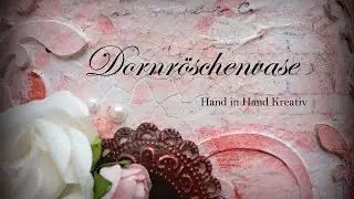 Hand in Hand Kreativ Dornröschen Vase