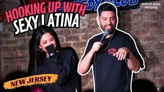 Hooking up with a Sexy Latina (Comedy)