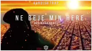 Ne BeJe Mîn Here - Aras Ardalan - Kurdish Trap - prod Birindar Beats 
