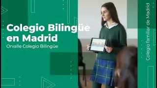 Colegio Bilingüe en Madrid | Orvalle Colegio Bilingüe