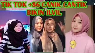 Kumpulan tik tok +86 cantik cantik