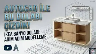 IKEA Banyo Dolabını AutoCAD ile Çizdik! | Adım Adım 3D Modelleme