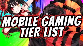 Mobile Gaming Tier List : August 2020 - (Gacha/Hero Colllectors, MMO's,RPGs)