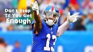 Odell Beckham Jr. 2018-2019 || Don’t Stop ‘Til You Get Enough || HD