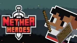 joquei nether heroes (recomendo)