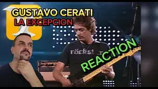 Gustavo Cerati - La Excepción - REACTION