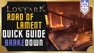 Road of Lament QUICK GUIDE | Lost Ark | Brakedown #3