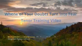 Whene'er Your Doubts Turn Into Fear   Tenor