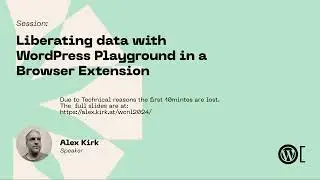 Alex Kirk - Liberating data with WordPress Playground in a Browser Extension