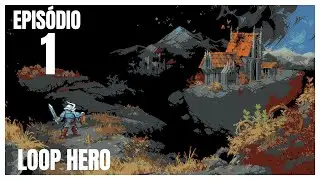 Loop Hero - Gameplay Sem Comentários - Episódio 1
