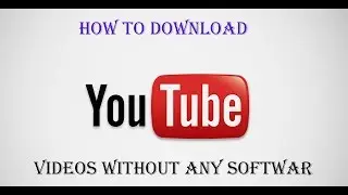How to Download YouTube Video on Laptop and Computer (Without Any Software)