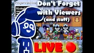 UNDERTALE ONLINE LIVE w/ FANS | Undertale Don't Forget Fangame | LIVE