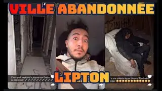 KARIM LIPTON URBEX VILLE ABANDONNÉ