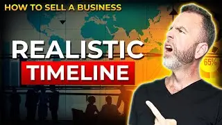 From Listing to Closing: A Realistic Timeline for Selling Your Business | How to Sell a Business