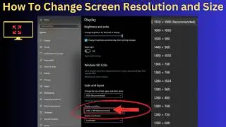 How To Change Screen Resolution and Size In Windows 10 /11