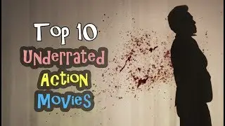 Top 10 Underrated Action Movies