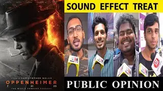 Oppenheimer Public Opinion | Oppenheimer Fdfs | Oppenheimer Public Talk | Oppenheimer Tamil Review