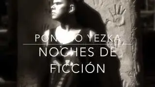 Poncho Yezka - Noches de ficción