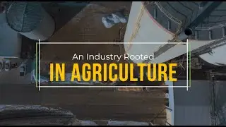 An Industry Rooted in Agriculture
