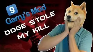 DOGE STOLE MY KILL | PROP HUNT