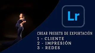 Lightroom 15 - 🚀 Formas de exportar en Lightroom Classic 2022, crear presets de exportación