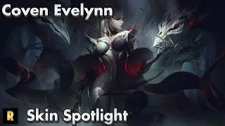 Coven Evelynn Skin Spotlight - League of Legends