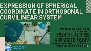 Lecture 28, 29 || Spherical Coordinate System in Orthogonal Curvilinear Coordinate|| Tensor Analysis