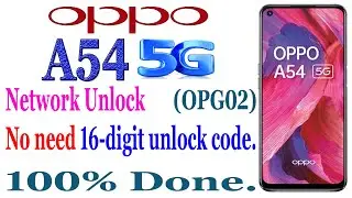 OPPO A54 5G Network Unlock With Out 16 Digit Unlock Code