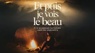 ET PUIS JE VOIS LE BEAU (film complet)