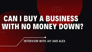 How To Buy Business With No Money Down (Personal Experience)