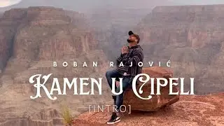 HIT LJETA 23' : BOBAN RAJOVIC - KAMEN U CIPELI (INTRO)