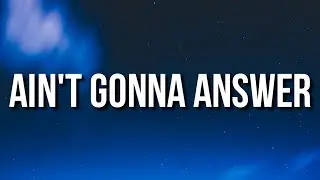 NLE Choppa - Ain't Gonna Answer (Lyrics) ft. Lil Wayne