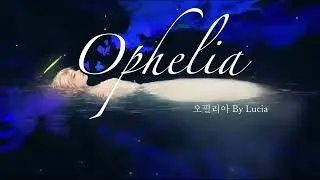 Ophelia โอฟีเลีย (오필리아) - Lucia 【Thai sub】
